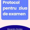 Protocol pentru ziua de examen